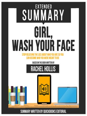 cover image of Extended Summary of Girl, Wash Your Face--Stop Believing the Lies About Who You Are So You Can Become Who You Were Meant to Be